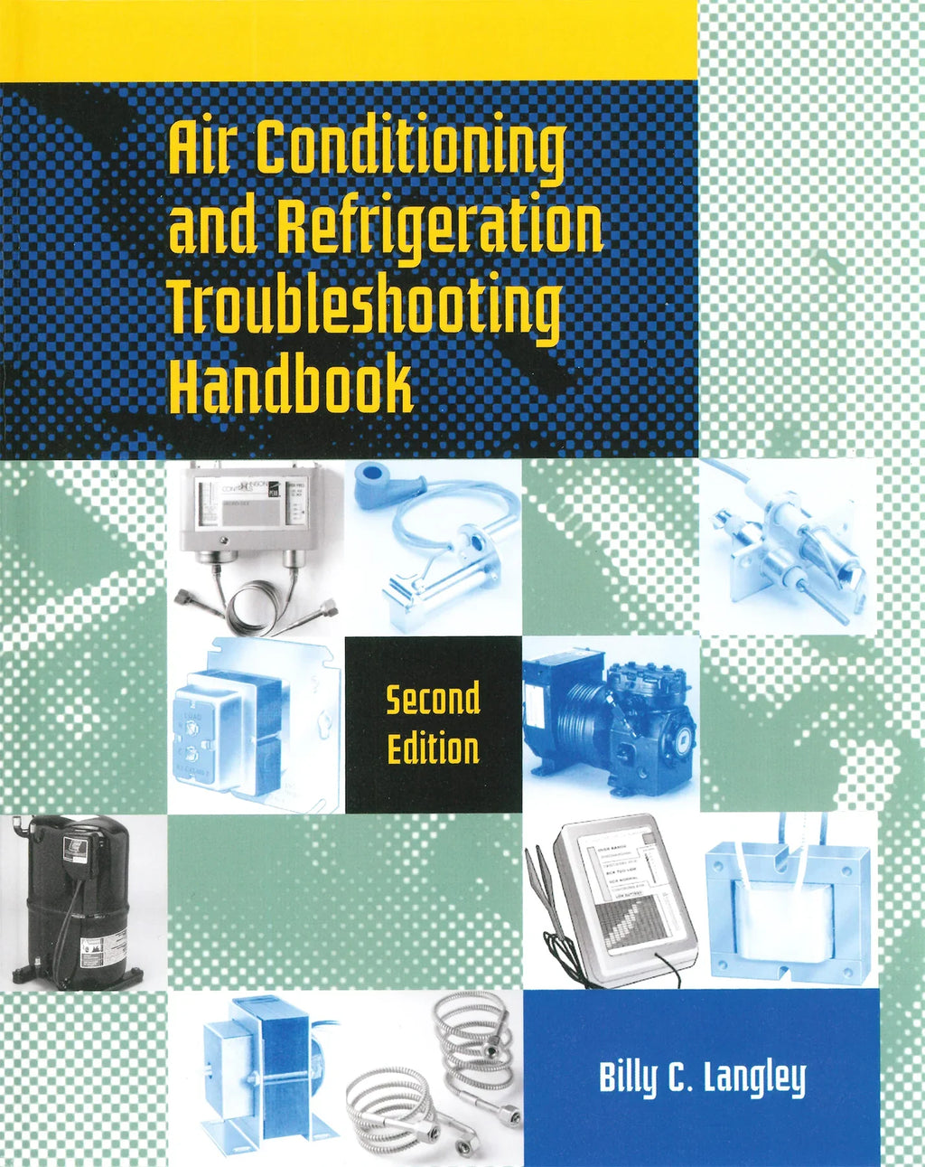 Air Conditioning and Refrigeration Troubleshooting Handbook