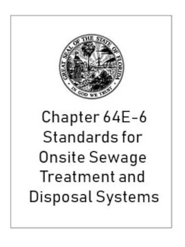 Chapter 64E-6 Florida Administrative Code, Onsite Sewage Treatment and Disposal Systems