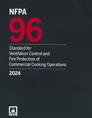 NFPA 96 Ventilation Control and Fire Protection of Commercial Cooking Operations