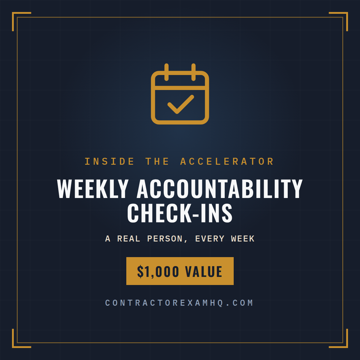 Inside The License Accelerator, weekly accountability check-ins, 1000 dollar value