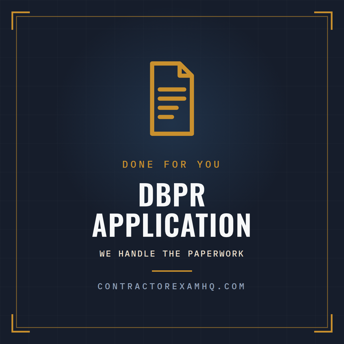 Florida DBPR contractor license application service, done for you, from ContractorExamHQ
