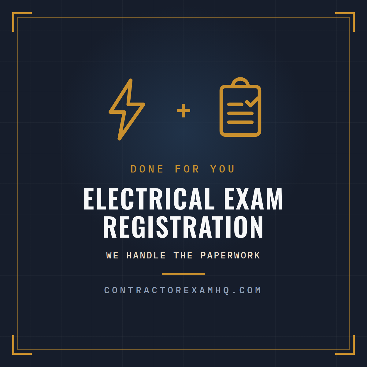 Florida electrical contractor exam registration service, done for you, from ContractorExamHQ