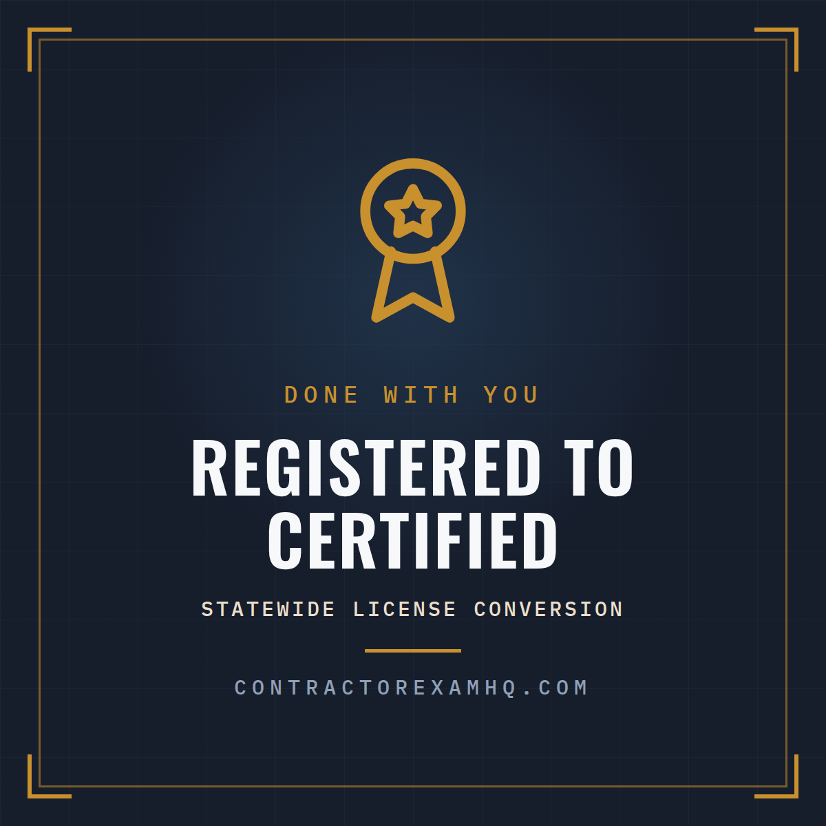 Florida registered to certified contractor license conversion service, done with you, from ContractorExamHQ